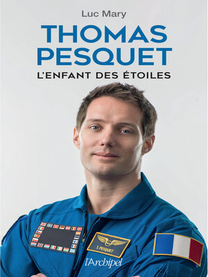 cover image of Thomas Pesquet, l'enfant des étoiles